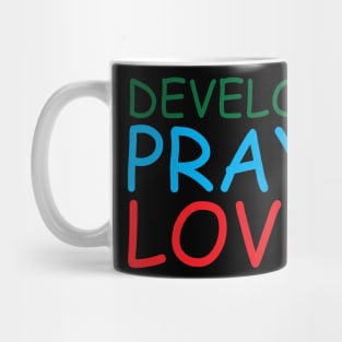 Develop Pray Love Creative Job Typography Design Mug